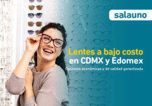 Lentes a bajo costo en CDMX y Edomex: opciones económicas y de calidad garantizada