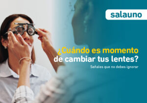 ¿Cuándo es momento de cambiar tus lentes? Señales